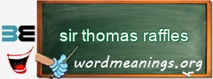 WordMeaning blackboard for sir thomas raffles